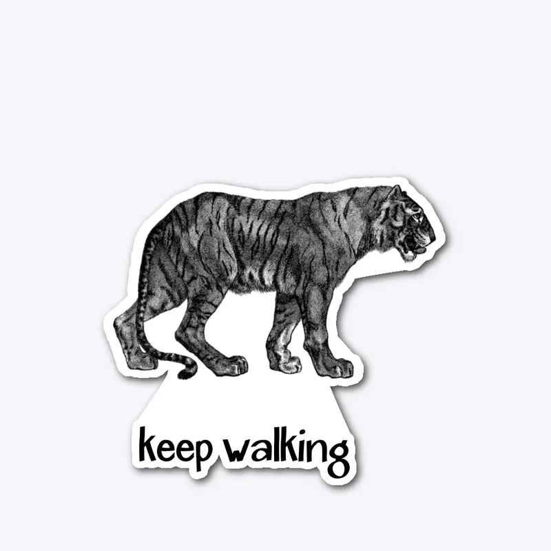 Keep Walking!