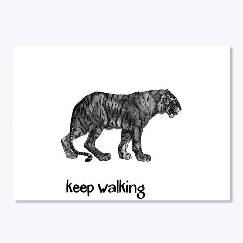 Keep Walking!